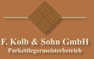 F. Kolb & Sohn GmbH Parkettlegermeisterbetrieb